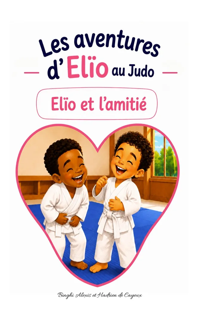 Couverture du livre Les aventures d'Elïo au judo — Elïo et l'amitié